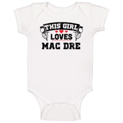 This Girl Loves Mac Dre Hip Hop Artist Fan Baby One Piece This Girl Loves Mac Dre Hip Hop Artist Fan Baby One Piece