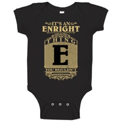 Enright Thing You Wouldn't Understand Family Name Pride Baby One Piece Enright Thing You Wouldn't Understand Family Name Pride Baby One Piece