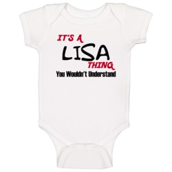 Lisa It's A Thing You Wouldn't Understand Baby One Piece Lisa It's A Thing You Wouldn't Understand Baby One Piece