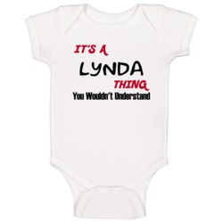 Lynda It's A Thing You Wouldn't Understand Baby One Piece Lynda It's A Thing You Wouldn't Understand Baby One Piece