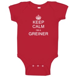 Greiner Keep Calm Parody Family Tee Baby One Piece Greiner Keep Calm Parody Family Tee Baby One Piece