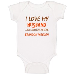Brandon Weeden Sports Love Me Some Baby One Piece Brandon Weeden Sports Love Me Some Baby One Piece
