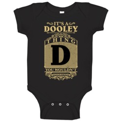 Dooley Thing You Wouldn't Understand Family Name Pride Baby One Piece Dooley Thing You Wouldn't Understand Family Name Pride Baby One Piece