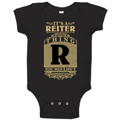 Reiter Thing You Wouldn't Understand Family Name Pride Baby One Piece Reiter Thing You Wouldn't Understand Family Name Pride Baby One Piece