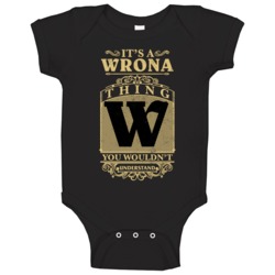 Wrona Thing You Wouldn't Understand Family Name Pride Baby One Piece Wrona Thing You Wouldn't Understand Family Name Pride Baby One Piece