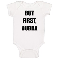 But First Dubra Funny Drinking Party Baby One Piece But First Dubra Funny Drinking Party Baby One Piece