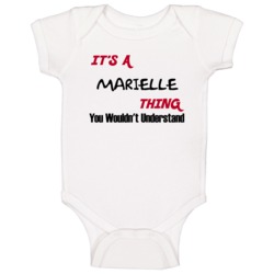 Marielle It's A Thing You Wouldn't Understand Baby One Piece Marielle It's A Thing You Wouldn't Understand Baby One Piece