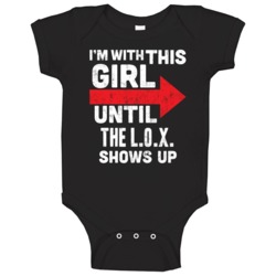 With My Girl Until The Lox Shows Up Hip Hop Artist Baby One Piece With My Girl Until The Lox Shows Up Hip Hop Artist Baby One Piece