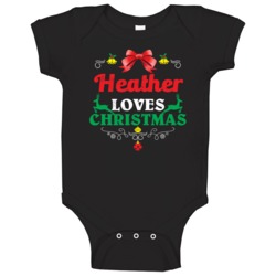 Heather Loves Christmas Custom First Name Party Holiday Gift Baby One Heather Loves Christmas Custom First Name Party Holiday Gift Baby One