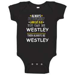 Westley Princess Bride Cary Elwes Always Be Baby One Piece Westley Princess Bride Cary Elwes Always Be Baby One Piece