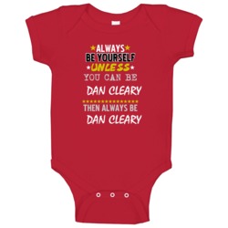 Dan Cleary Detroit Michigan Hockeytown Always Be Baby One Piece Dan Cleary Detroit Michigan Hockeytown Always Be Baby One Piece