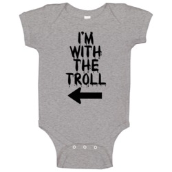 I'm With The Troll Funny Trick Or Treat Baby One Piece I'm With The Troll Funny Trick Or Treat Baby One Piece