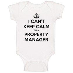 I Can't Keep Calm I'm A Property Manager Baby One Piece I Can't Keep Calm I'm A Property Manager Baby One Piece