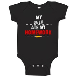 My Deer Ate My Homework Funny Baby One Piece My Deer Ate My Homework Funny Baby One Piece