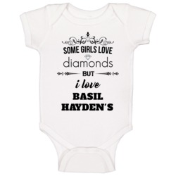 Some Girls Love Diamonds But I Love Basil Hayden's Funny Drinking Baby Some Girls Love Diamonds But I Love Basil Hayden's Funny Drinking Baby