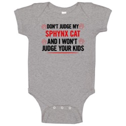 Dont Judge My Sphynx Funny Cat Baby One Piece Dont Judge My Sphynx Funny Cat Baby One Piece