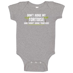 Dont Judge My Tortoise And I Wont Judge Your Kids Funny Baby One Piece Dont Judge My Tortoise And I Wont Judge Your Kids Funny Baby One Piece