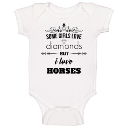 Some Girls Love Diamonds But I Love Horses Funny Animal Lover Baby One Some Girls Love Diamonds But I Love Horses Funny Animal Lover Baby One