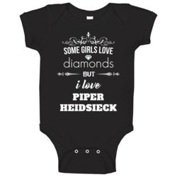 Some Girls Love Diamonds But I Love Piper Heidsieck Funny Drinking Bab Some Girls Love Diamonds But I Love Piper Heidsieck Funny Drinking Bab