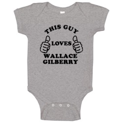 Wallace Gilberry Sports This Guy Loves Baby One Piece Wallace Gilberry Sports This Guy Loves Baby One Piece