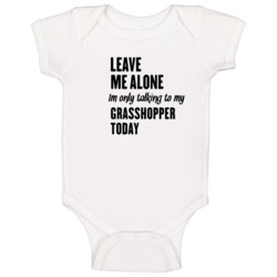 Only Talking To My Grasshopper Today Funny Animal Baby One Piece Only Talking To My Grasshopper Today Funny Animal Baby One Piece