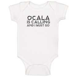 Ocala Is Calling And I Must Go Favorite City Baby One Piece Ocala Is Calling And I Must Go Favorite City Baby One Piece
