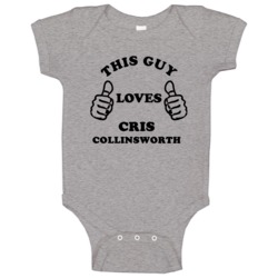 Cris Collinsworth Sports This Guy Loves Baby One Piece Cris Collinsworth Sports This Guy Loves Baby One Piece