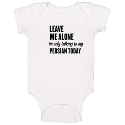 Only Talking To My Persian Today Funny Animal Baby One Piece Only Talking To My Persian Today Funny Animal Baby One Piece
