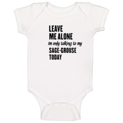 Only Talking To My Sage-grouse Today Funny Animal Baby One Piece Only Talking To My Sage-grouse Today Funny Animal Baby One Piece