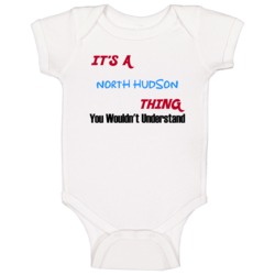 North Hudson Ohio Thing You Would Not Understand Baby One Piece North Hudson Ohio Thing You Would Not Understand Baby One Piece