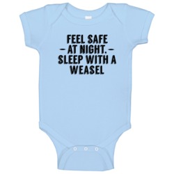 Feel Safe Sleep With A Weasel Funny Animal Baby One Piece Feel Safe Sleep With A Weasel Funny Animal Baby One Piece