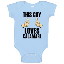 Calamari This Guy Loves Funny Baby One Piece Calamari This Guy Loves Funny Baby One Piece