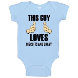 Biscuits And Gravy This Guy Loves Funny Baby One Piece Biscuits And Gravy This Guy Loves Funny Baby One Piece