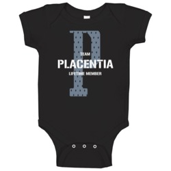 Placentia Team Lifetime Member Favorite City Baby One Piece Placentia Team Lifetime Member Favorite City Baby One Piece