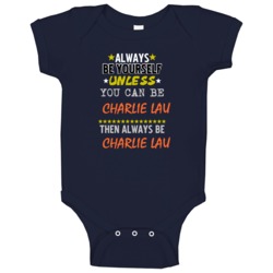 Charlie Lau Detroit Michigan Baseball Always Be Baby One Piece Charlie Lau Detroit Michigan Baseball Always Be Baby One Piece