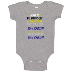 Ray Knight Texas Always Be Yourself Baseball Baby One Piece Ray Knight Texas Always Be Yourself Baseball Baby One Piece