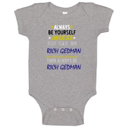 Rich Gedman Texas Always Be Yourself Baseball Baby One Piece Rich Gedman Texas Always Be Yourself Baseball Baby One Piece