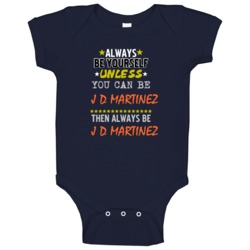 J D Martinez Detroit Michigan Baseball Always Be Baby One Piece J D Martinez Detroit Michigan Baseball Always Be Baby One Piece