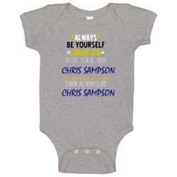 Chris Sampson Texas Always Be Yourself Baseball Baby One Piece Chris Sampson Texas Always Be Yourself Baseball Baby One Piece