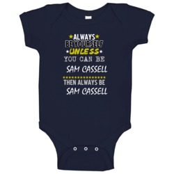 Sam Cassell Texas Always Be Yourself Basketball Baby One Piece Sam Cassell Texas Always Be Yourself Basketball Baby One Piece