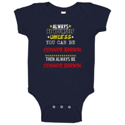 Connor Barwin Texas Always Be Yourself Football Baby One Piece Connor Barwin Texas Always Be Yourself Football Baby One Piece