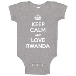 Keep Calm And Love Rwanda Parody Baby One Piece Keep Calm And Love Rwanda Parody Baby One Piece