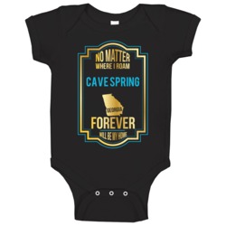 No Matter Where I Roam Cave Spring Georgia Forever Will Be My Home Bab No Matter Where I Roam Cave Spring Georgia Forever Will Be My Home Bab