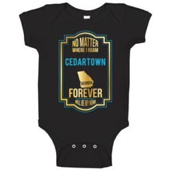 No Matter Where I Roam Cedartown Georgia Forever Will Be My Home Baby No Matter Where I Roam Cedartown Georgia Forever Will Be My Home Baby