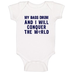My Bass Drum And I Will Conquer The World Instrument Music Baby One Pi My Bass Drum And I Will Conquer The World Instrument Music Baby One Pi