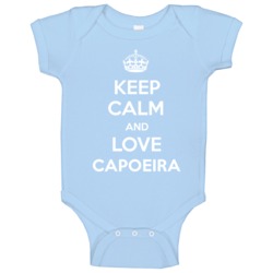 Keep Calm And Love Capoeira Sports Parody Baby One Piece Keep Calm And Love Capoeira Sports Parody Baby One Piece