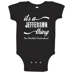 Its A Jefferson You Wouldnt Understand Kids Faded Name Fun Baby One Pi Its A Jefferson You Wouldnt Understand Kids Faded Name Fun Baby One Pi