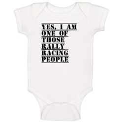 Yes I Am One Of Those Rally Racing People Active Baby One Piece Yes I Am One Of Those Rally Racing People Active Baby One Piece