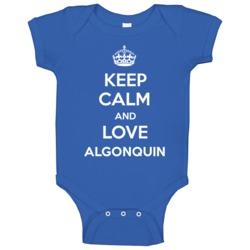 Keep Calm And Love Algonquin City Parody Baby One Piece Keep Calm And Love Algonquin City Parody Baby One Piece