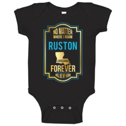 No Matter Where I Roam Ruston Louisiana Forever Will Be My Home Baby O No Matter Where I Roam Ruston Louisiana Forever Will Be My Home Baby O